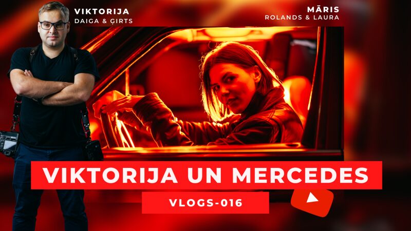 Viktorija un Mercedes (Vlogs-016)