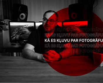 Kā es kļuvu par fotogrāfu?